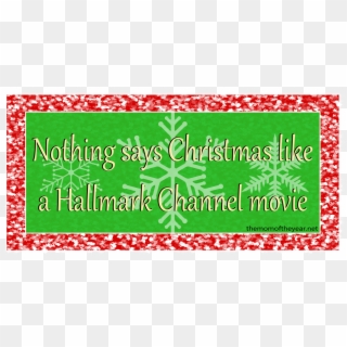 Christmas Movie Quotes Transparent Background - Love Hallmark Christmas Movies Clipart
