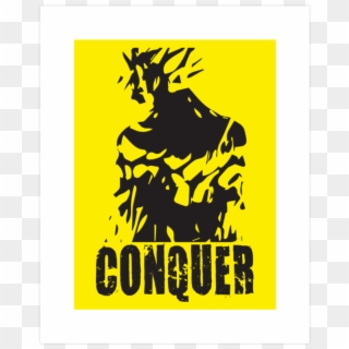 Conquer Art Print Conquer Print Designed By Oolongtee - Poster Clipart