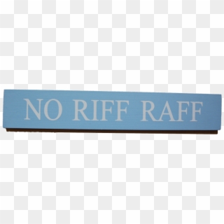 No Riff Raff House Sign - Signage Clipart