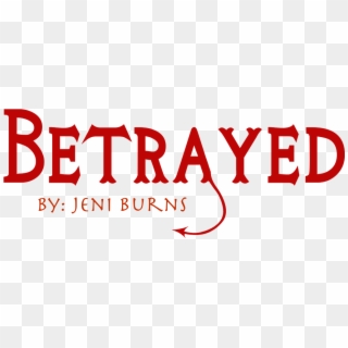 Betrayed Title- Transparent - Graphic Design Clipart