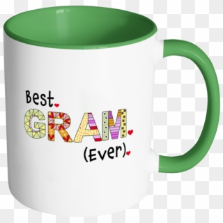 Best Gram Ever Coffee Mug - Am Gonna Make You Happy But First Clipart