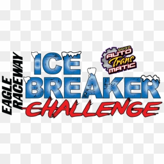 Auto Trans Matic Presents Ice Breaker Challenge Day - Matic 17 Clipart