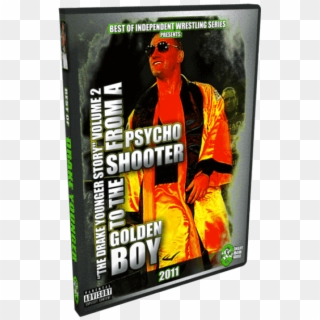 Drake Younger Dvd "from A Psycho Shooter To The Golden - Flyer Clipart