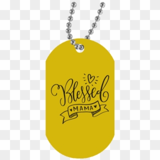 Blessed Mama Dog Tag - Happy Birthday To My Strong Daughter Clipart