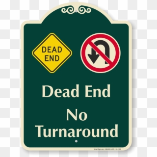 Dead End, No Turnaround Signature Sign - Dead End No Turn Around Clipart
