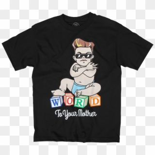 Baby Word To Your Mother T-shirt - Cartoon Clipart