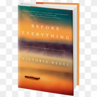 Before Everything Turns On The Grand Themes, Love And - Victoria Redel Before Everything Clipart