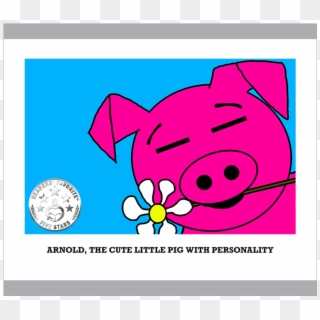 Arnold The Cute Little Pig With Personality - Cartoon Clipart