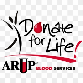 Arup Blood Services Donate For Life - Serving Life Blood Bank Clipart