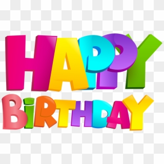 Happy Birthday Png Images - Happy Birthday Images Transparent Clipart