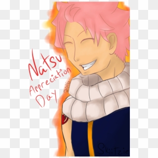 “ Did Someone Say Natsu Appreciation Day Just A Better - Cartoon Clipart