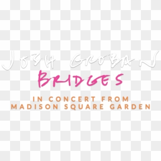 Josh Groban Bridges From Madison Square Garden - Calligraphy Clipart