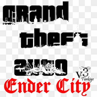 Ender City V3 Türkiye Mod For Grand Theft Auto - Graphic Design Clipart