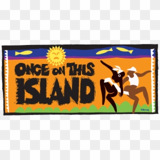 Once On This Island - Once On This Island Jr Clipart