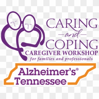 Caring & Coping Caregiver Workshops Are Designed By - Alzheimer's Tennessee Clipart