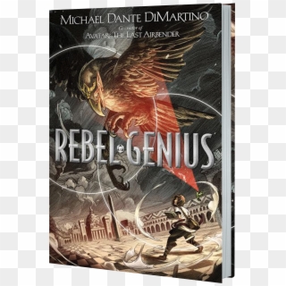 A New Fantasy Adventure Series From The Co Creator - Michael Dante Dimartino Rebel Genius Clipart
