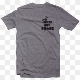 Men's Drop Joints Not Bombs T-shirt - T Shirt Clipart