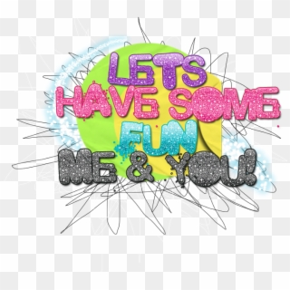 Have Fun Png - Graphic Design Clipart