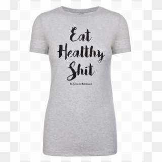 Eat Healthy Shit Crew Tee - Active Shirt Clipart