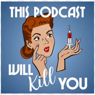 Podcast Will Kill You Podcast Clipart