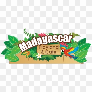 Welcome To Madagascar - Madagascar Playland And Cafe Clipart
