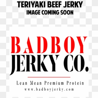 Badboy Jerky Image Coming Soon - Caisse De Compensation Maroc Clipart