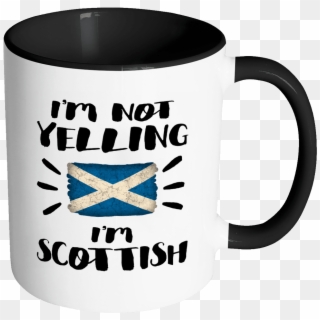 Robustcreative-i'm Not Yelling I'm Scottish Flag - Bitch Mug Clipart