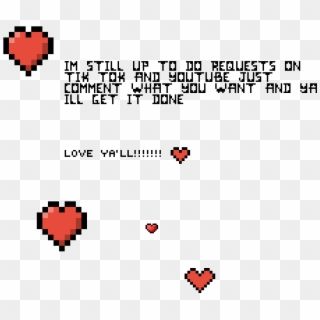 Still Doing Tik Tok And Youtube Requests - 8 Bit Heart Clipart