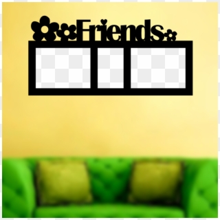Friends Frames Png Transparent Clipart