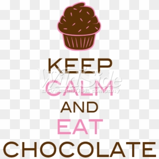 Keep Calm Eat Chocolate - Cupcake Clipart