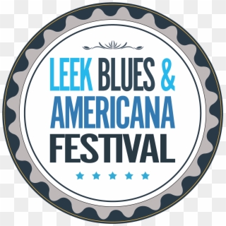 Leek Blues & Americana Festival Annual Blues & Americana - Circle Clipart