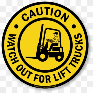 Caution Watch Out For Lift Trucks Floor Sign - Hiv And Aids Clipart - Png Download