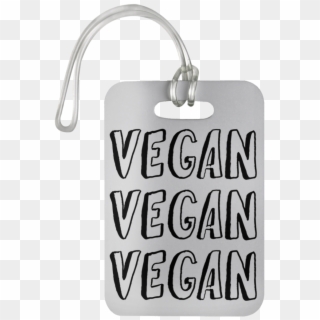 Vegan Vegan Vegan Luggage Bag Tag - Calligraphy Clipart