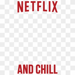 Filter[filter] Netflix And Chill - Snapchat ++ Filter Png Clipart