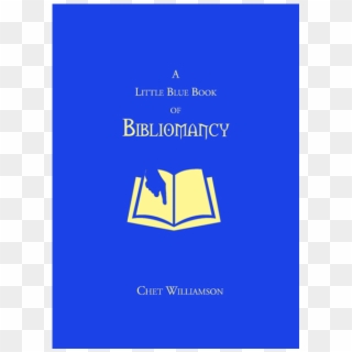 A Little Blue Book Of Bibliomancy Featuring Chet Williamson - Graphic Design Clipart