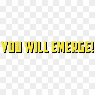 You Will Emerge - Graphics Clipart