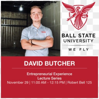David Butcher, Bsu Alumni And Founder And President - Ball State University Logo Png Clipart