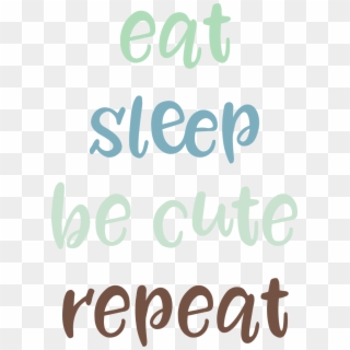 Eat Sleep Be Cute Svg Cut File - Calligraphy Clipart