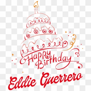 Eddie Guerrero Happy Birthday Vector Cake Name Png - Illustration Clipart