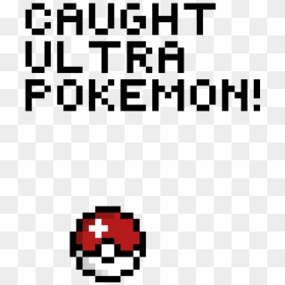 Follower Special) When You Catch A Ultra Pokemon - 8 Bit Pokemon Clipart