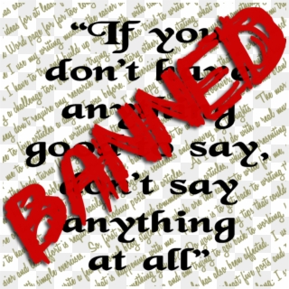 Ban 'if You Don't Have Anything Good To Say, Don't - Poster Clipart