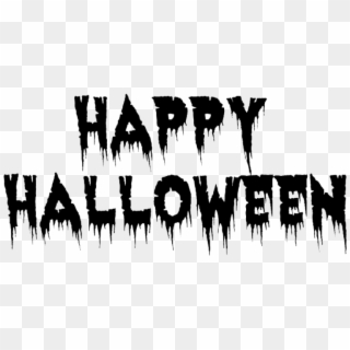 Free Png Download Happy Halloween Transparent Background - Scary Happy Halloween Words Clipart