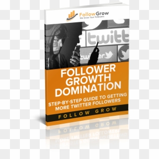 Grow Your Twitter Following And Dominate Twitter - Flyer Clipart