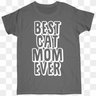 Best Cat Mom Ever Funny Cat Lover Womens S Sleeve Tee - Active Shirt Clipart