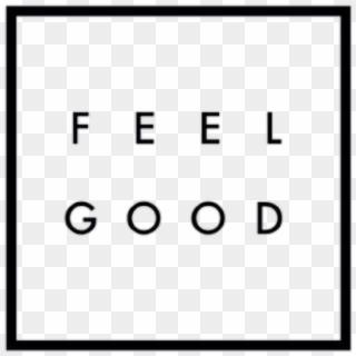 #feel #good #tumblr #goodvibes #goodmorning #freetoedit - Quotes Black And White Feel Good Clipart