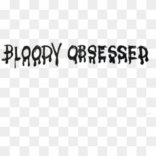 Bloody Obsessed - Calligraphy Clipart