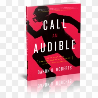 “in Football, Daron's Life Story Is What We Call 'sudden - Call An Audible Daron K Roberts Clipart
