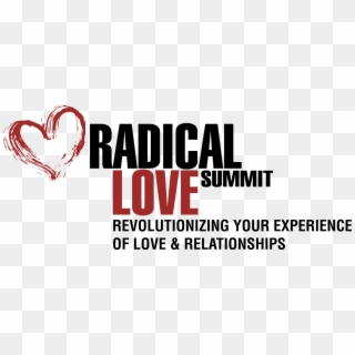 The Radical Love Summit Revolutionizing Your Experience - Graphic Design Clipart