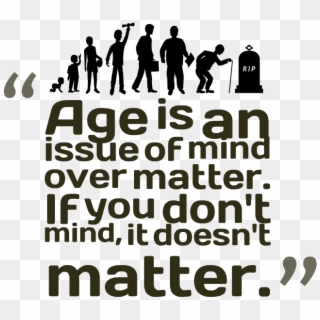 Age Quotes Png Transparent Image - Poster Clipart