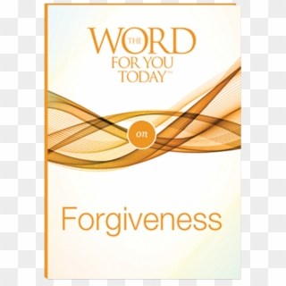 The Word For You Today On Forgiveness - Graphic Design Clipart